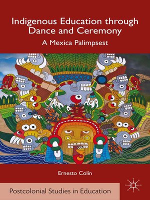 cover image of Indigenous Education through Dance and Ceremony